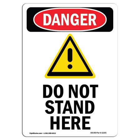 SIGNMISSION OSHA Danger Sign, Do Not Stand Here, 18in X 12in Decal, 12" W, 18" L, Portrait, Do Not Stand Here OS-DS-D-1218-V-1165